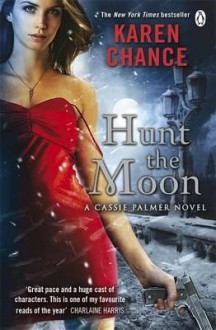 Hunt the Moon. by Karen Chance - Karen Chance