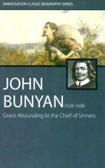 Grace Abounding to the Chief of Sinners (Ambassador Classic Biography Series) - William T. Ellis, Ambassador International