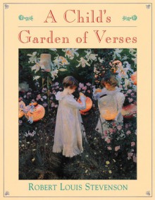 A Child's Garden of Verses - Robert Louis Stevenson