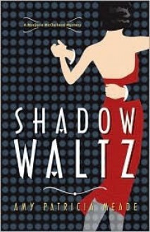 Shadow Waltz - Amy Patricia Meade