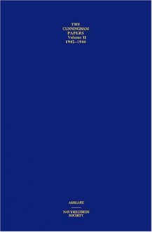 Cunningham Papers., V.2: The Triumphs of Allied Sea Power, 1942-1946 - Andrew Browne Cunningham, Navy Records Society (Great Britain) Staff