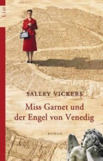 Miss Garnet Und Der Engel Von Venedig - Salley Vickers, Karen Nölle-Fischer