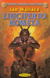 Liuciferio kometa - Ian Wallace, Anita Kapočiūtė