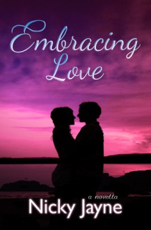 Embracing Love - Nicky Jayne