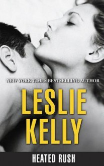 Heated Rush - Leslie Kelly