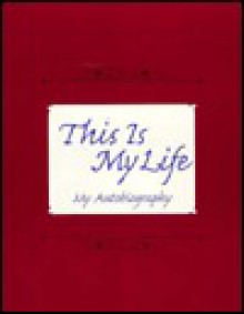 This Is My Life: - David McConnell, Carol P. McConnell