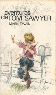 Aventuras de Tom Sawyer - Mark Twain, Luísa Derouet