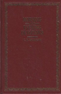 Morning and Evening Devotions - C.H. Spurgeon