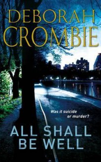 All Shall Be Well - Deborah Crombie