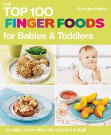 Top 100 Finger Food Recipes - Christine Bailey