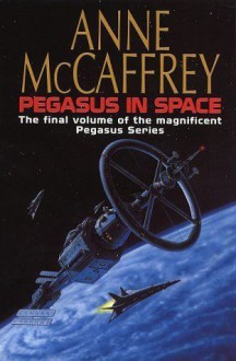 Pegasus In Space - Anne McCaffrey