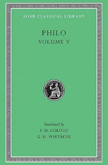 Philo, Volume 5: On Flight and Finding-On the Change of Names-On Dreams - Philo of Alexandria