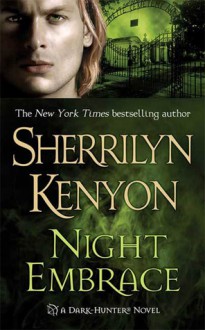 Night Embrace (Dark-Hunter, #3) - Sherrilyn Kenyon