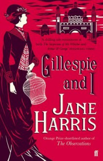 Gillespie and I - Jane Harris