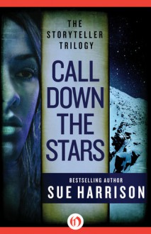 Call Down the Stars - Sue Harrison