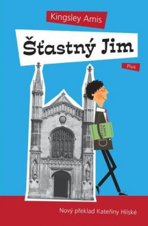 Šťastný Jim - Kingsley Amis