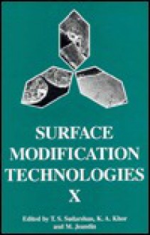 B0668 Surface Modification Technologies X - T.S. Sudarshan, K.A. Khor, M. Jeandin