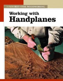 Working W/Handplanes - Fine Woodworking Magazine, Taunton Press