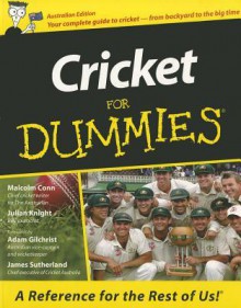 Cricket for Dummies - Julian Knight, Malcolm Conn, Adam Gilchrist