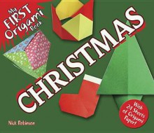 My First Origami Book--Christmas: With 24 Sheets of Origami Paper! - Nick Robinson