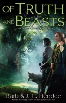 Of Truth and Beasts - Barb Hendee, J.C. Hendee