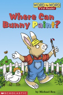 Where Can Bunny Paint? (level 1) - Michael Rex, Rex