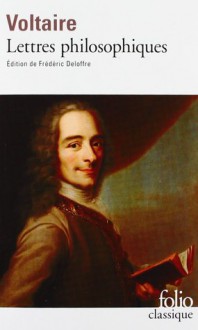 Lettres Philosophiques - Voltaire, Frédéric Deloffre