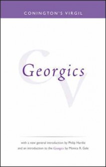 Conington's Virgil: Georgics - John Conington, Monica R. Gale, John Conington