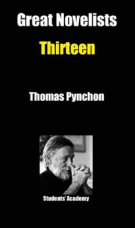 Great Novelists-Thirteen- Thomas Pynchon - Students' Academy