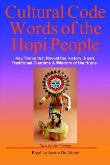 Cultural Code Words of the Hopi People - Boyé Lafayette de Mente