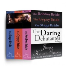 The Daring Debutantes Series, Boxed Set (Three Regency Romance Novellas) - Jerrica Knight-Catania