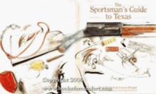 Sportsmans Guide to Texas - Dick Bartlett