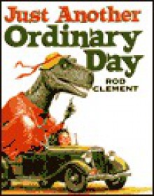 Just Another Ordinary Day - Rod Clement