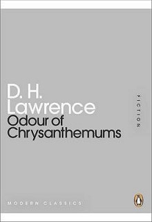 Odour Of Chrysanthemums (Penguin Mini Modern Classics) - D.H. Lawrence