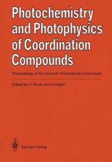 Photochemistry And Photophysics Of Coordination Compounds - H. Yersin