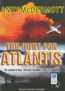 The Hunt For Atlantis - Andy McDermott, Gildart Jackson