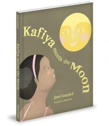 Kafiya Meets the Moon - Janet Campbell