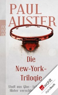 Die New-York-Trilogie: Stadt aus Glas. Schlagschatten. Hinter verschlossenen Türen (German Edition) - Paul Auster, Joachim A. Frank