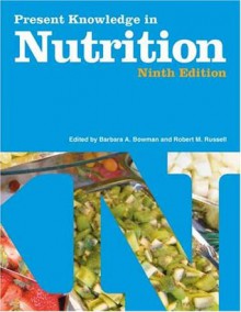 Present Knowledge in Nutrition, Volume 2 - Barbara A. Bowman