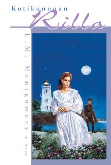 Kotikunnaan Rilla (Anna #8) - L.M. Montgomery