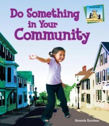 Do Something in Your Community - Amanda Rondeau