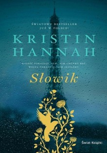 Słowik - Kristin Hannah, Barbara Górecka