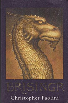 Brisinger or The Seven Promises of Eragon Shadeslayer and Saphira Bjartskular [Inheritance Book Three] - Christopher Paolini