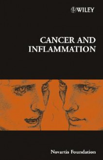 Cancer and Inflammation - Derek J. Chadwick, Jamie A. Goode