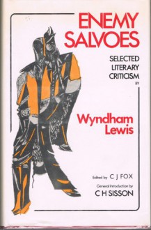 Enemy Salvoes: Selected literary criticism - Wyndham Lewis, C. J. Fox, C. H. Sisson