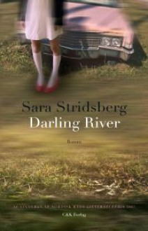 Darling River - Sara Stridsberg, Ellen Boen