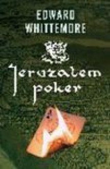 Jerusalem poker - Edward Whittemore, Rob van Moppes