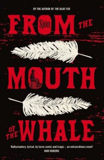 From the Mouth of the Whale - Sjón, Victoria Cribb