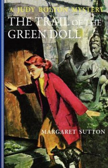 The Trail of the Green Doll - Margaret Sutton