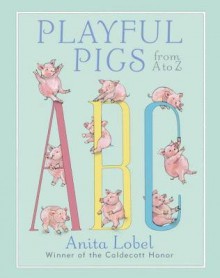 Playful Pigs from A to Z(Hardback) - 2015 Edition - Anita Lobel